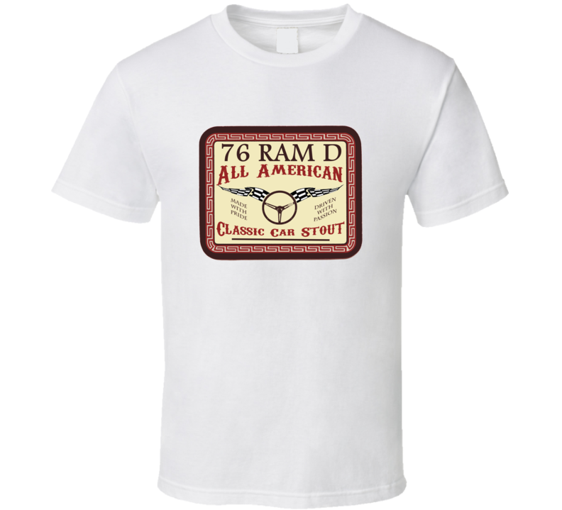 1976 Dodge Ram D Custom Beer Lable T Shirt