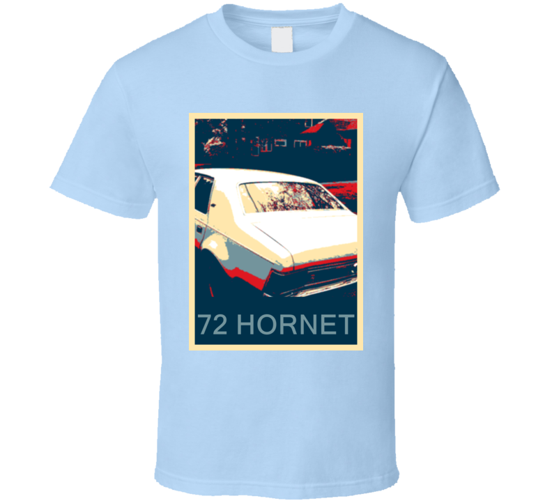 1972 AMC Hornet Hope Style Unique Car T Shirt