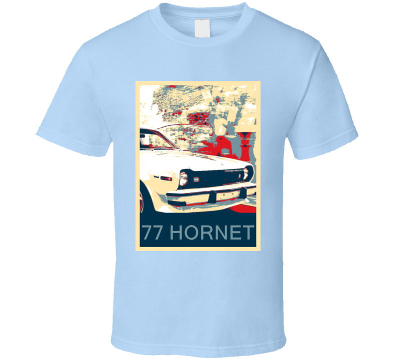 1977 AMC Hornet Hope Style Unique Car T Shirt