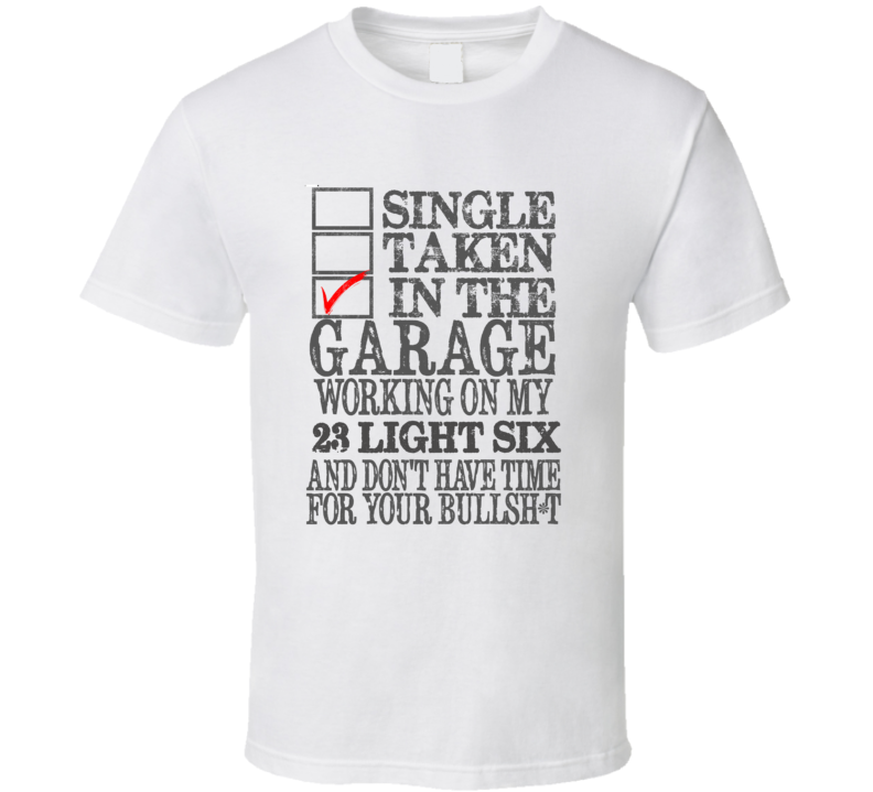 Single Taken In The Garage Working On My 1923 Studebaker Light Six Fun