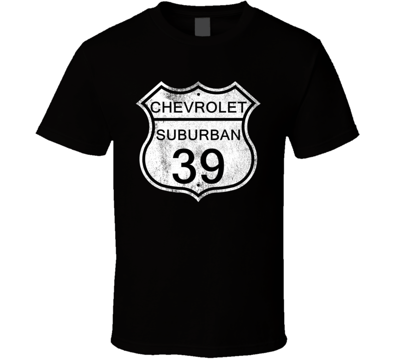 Highway Route Sign 1939 Chevy Suburban Distressed T Shirt Highway Route Sign 1939 Chevy Suburban Distressed T Shirt