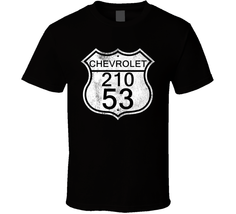 Highway Route Sign 1953 Chevy 210 Distressed T Shirt