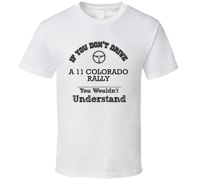 If You Dont Drive A 11 Colorado Rally You Wouldn?T Understand Faded Lo