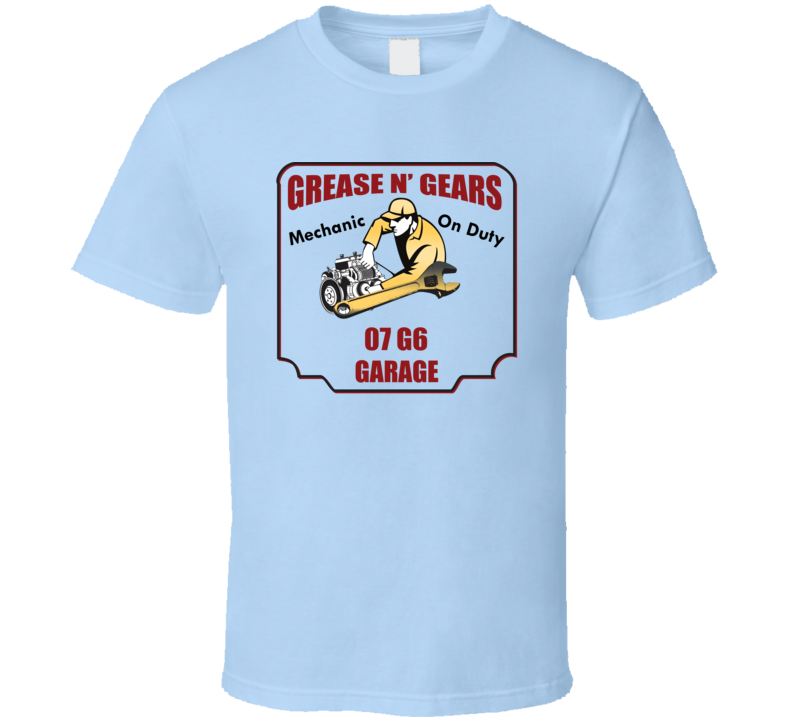 Grease N Gear 07 G6 Garage T Shirt