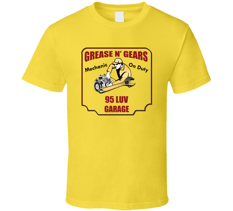 Grease N Gear 95 Luv Garage T Shirt