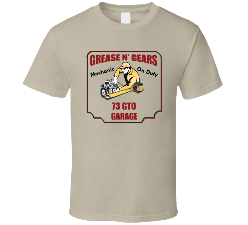 Grease N Gear 73 Gto Garage T Shirt Grease N Gear 73 Gto Garage T Shirt