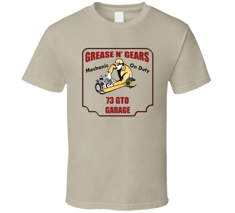 Grease N Gear 73 Gto Garage T Shirt