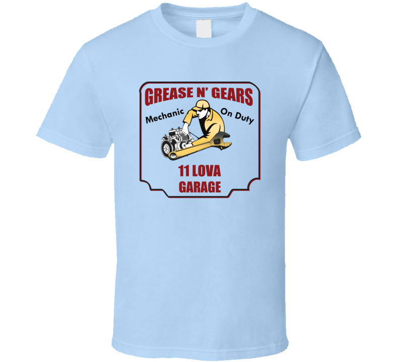 Grease N Gear 11 Lova Garage T Shirt Grease N Gear 11 Lova Garage T Shirt