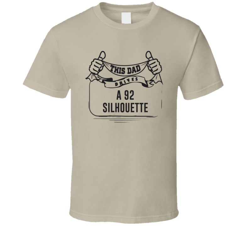 This Dad Drives A 92 Silhouette Father's Day T Shirt This Dad Drives A 92 Silhouette Father's Day T Shirt