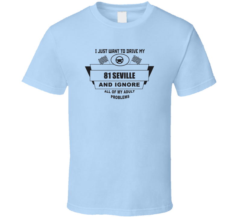 I Just Want To Drive My 1981 Seville And Ignore All My Adult Problems 