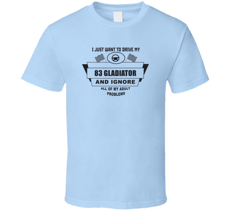 I Just Want To Drive My 1983 Gladiator And Ignore All My Adult Problem