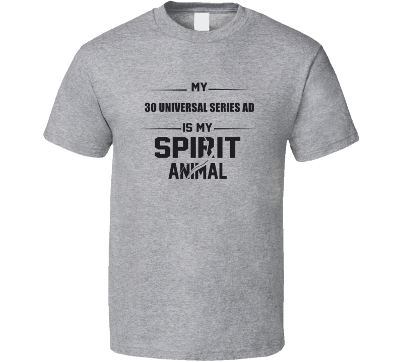 My 1930 Universal Series Ad Is My Spirit Animal Funny T Shirt