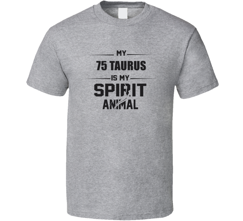 My 1975 Taurus Is My Spirit Animal Funny T Shirt