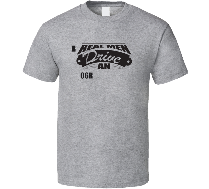 Real Men Drive An 06 Trailblazer Funnry Light Color T Shirt Real Men Drive An 06 Trailblazer Funnry Light Color T Shirt