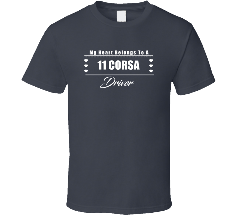 My Heart Belongs To A 2011 Corsa Driver Dark Color T Shirt