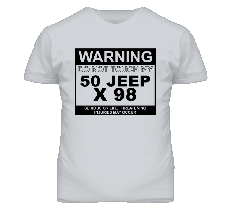 Warning Do Not Touch My 1950 X 98 Funny Car T Shirt