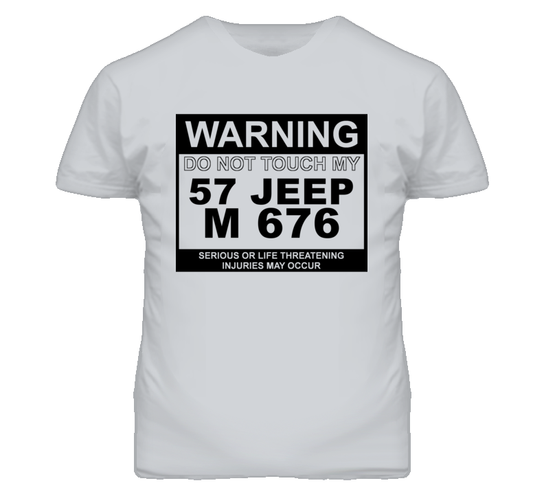 Warning Do Not Touch My 1957 M 676 Funny Car T Shirt