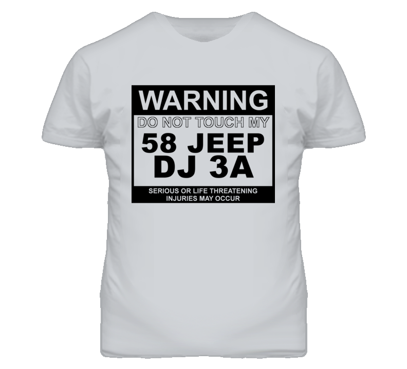 Warning Do Not Touch My 1958 DJ 3A Funny Car T Shirt