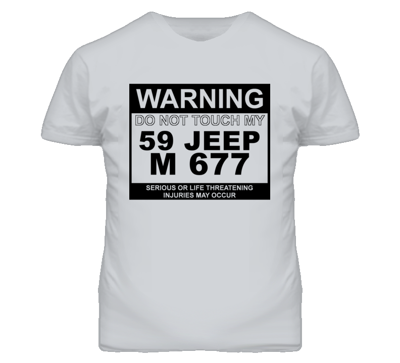 Warning Do Not Touch My 1959 M 677 Funny Car T Shirt Warning Do Not Touch My 1959 M 677 Funny Car T Shirt
