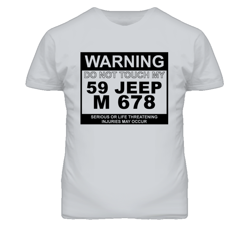 Warning Do Not Touch My 1959 M 678 Funny Car T Shirt