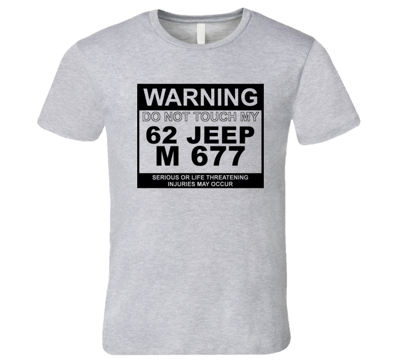 Warning Do Not Touch My 1962 M 677 Funny Car T Shirt