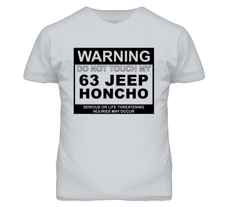 Warning Do Not Touch My 1963 Honcho Funny Car T Shirt
