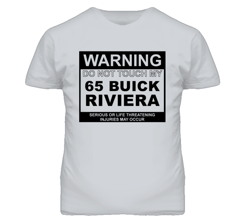 Warning Do Not Touch My 1965 BUICK RIVIERA Funny Car T Shirt