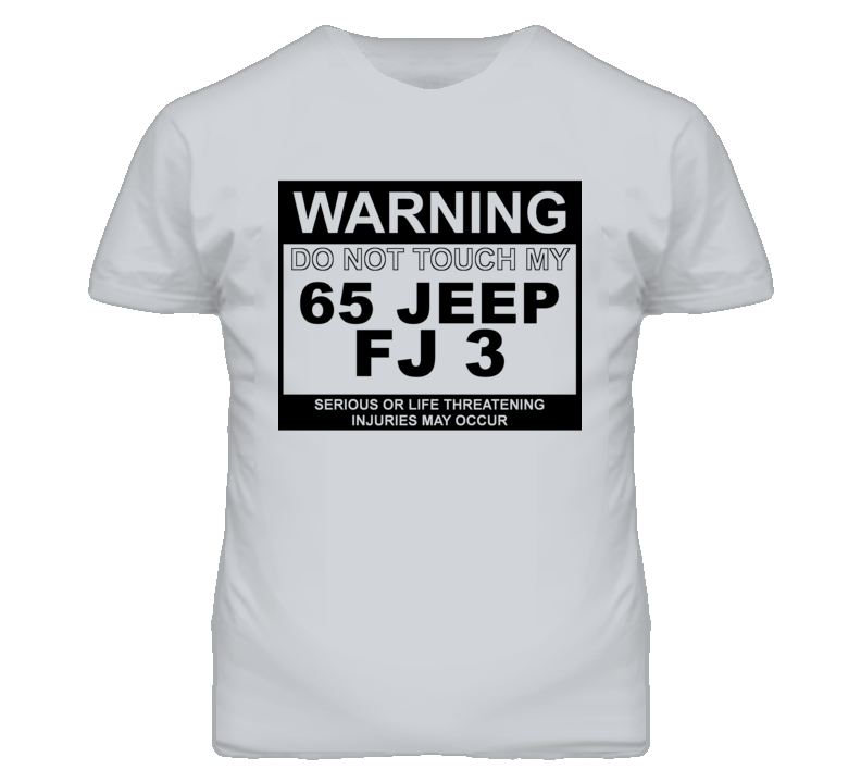 Warning Do Not Touch My 1965 FJ 3 Funny Car T Shirt