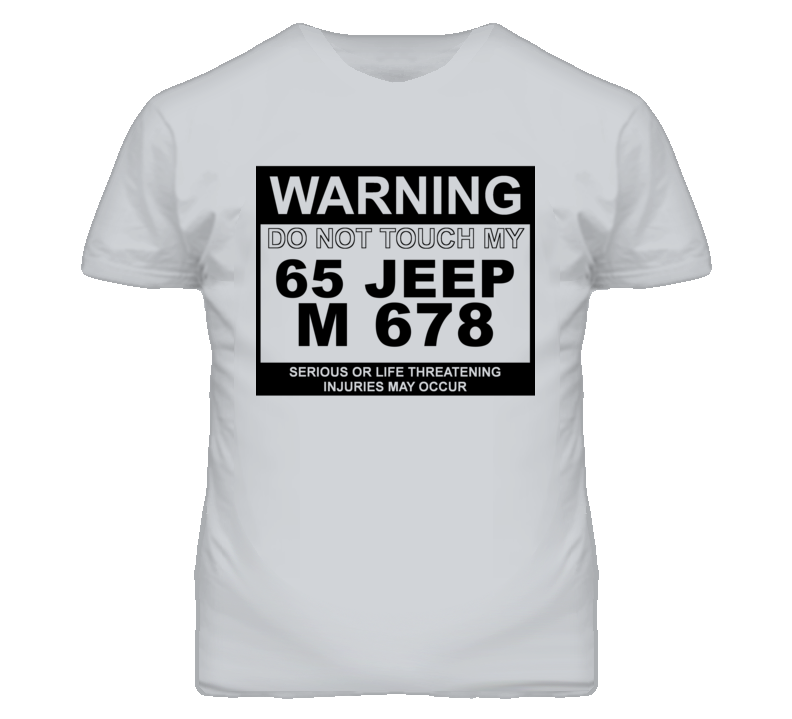 Warning Do Not Touch My 1965 M 678 Funny Car T Shirt