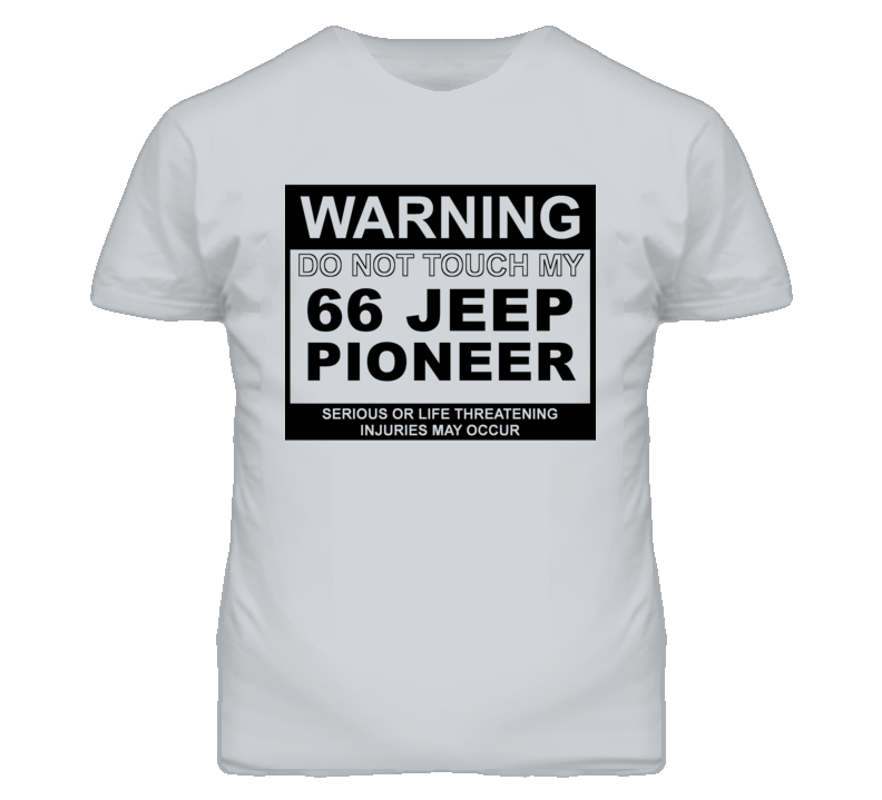 Warning Do Not Touch My 1966 Pioneer Funny Car T Shirt
