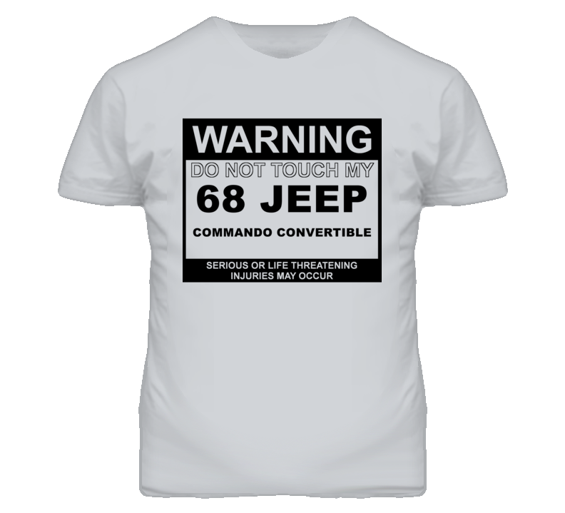 Warning Do Not Touch My 1968 Commando Convertible Funny Car T Shirt