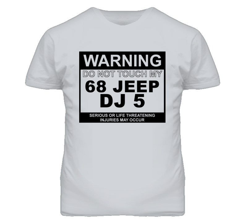 Warning Do Not Touch My 1968 DJ 5 Funny Car T Shirt