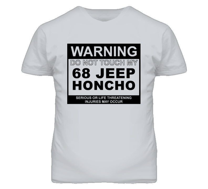 Warning Do Not Touch My 1968 Honcho Funny Car T Shirt