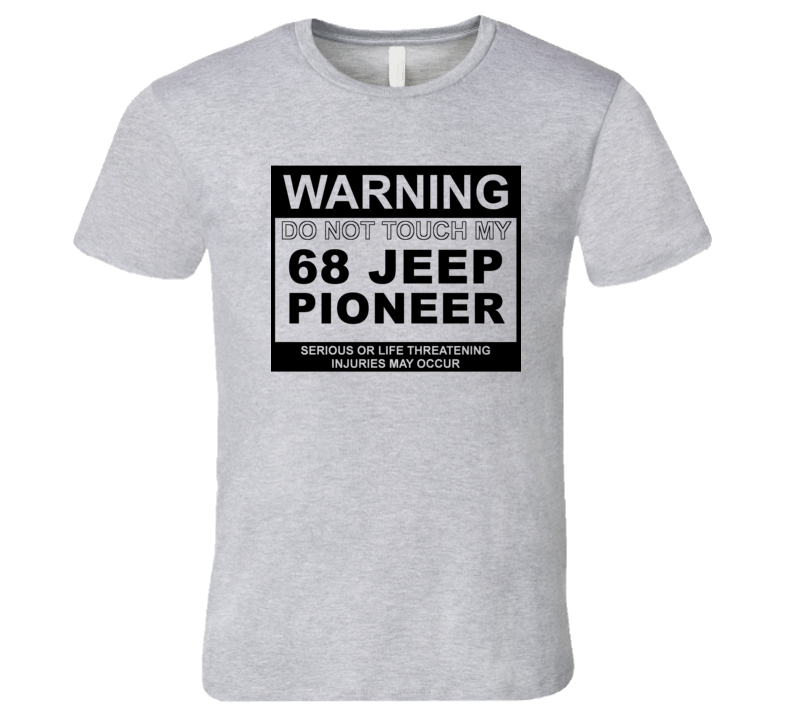 Warning Do Not Touch My 1968 Pioneer Funny Car T Shirt