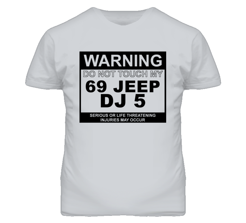 Warning Do Not Touch My 1969 DJ 5 Funny Car T Shirt