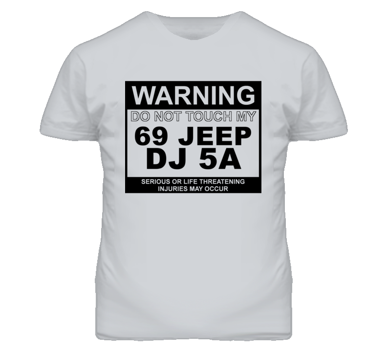 Warning Do Not Touch My 1969 DJ 5A Funny Car T Shirt