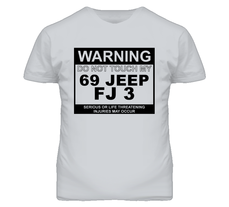 Warning Do Not Touch My 1969 FJ 3 Funny Car T Shirt