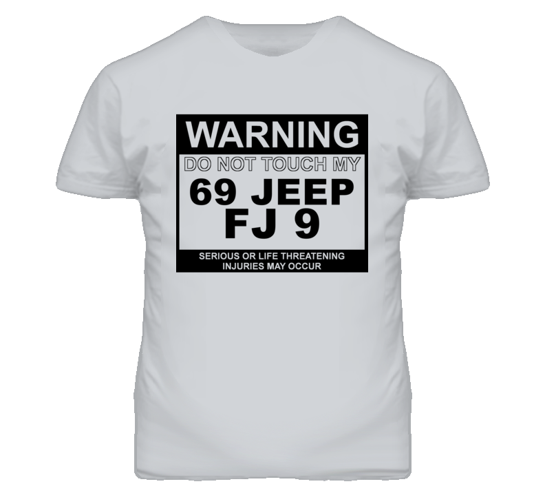 Warning Do Not Touch My 1969 FJ 9 Funny Car T Shirt