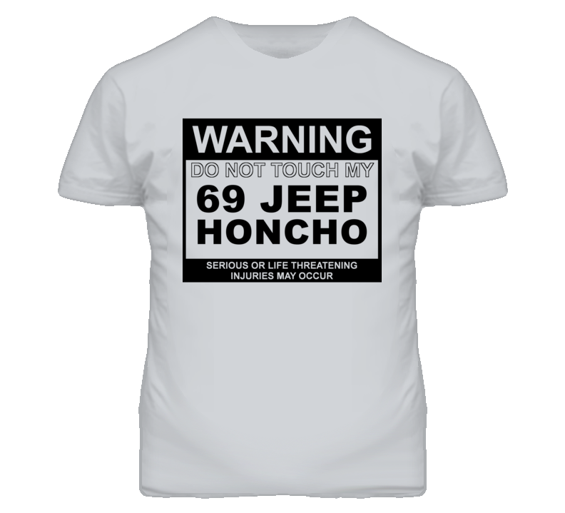 Warning Do Not Touch My 1969 Honcho Funny Car T Shirt