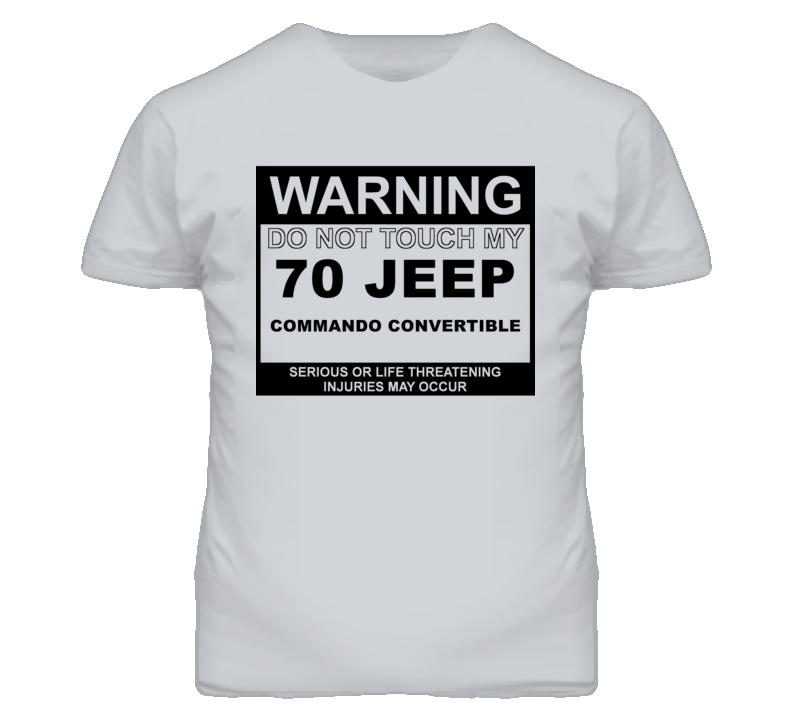 Warning Do Not Touch My 1970 Commando Convertible Funny Car T Shirt