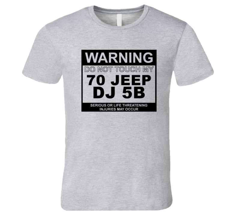 Warning Do Not Touch My 1970 DJ 5B Funny Car T Shirt