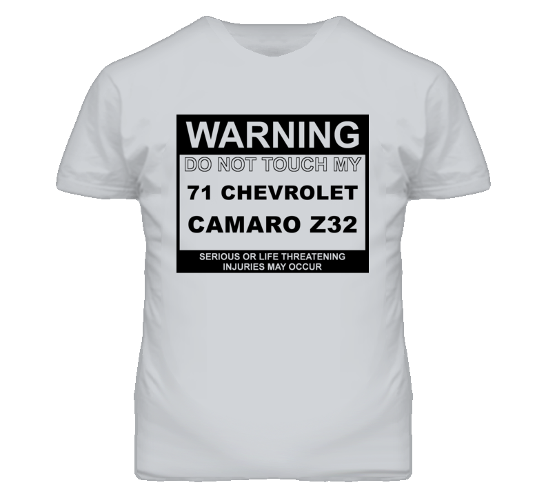 Warning Do Not Touch My 1971 CHEVY CAMARO Z28 Funny Car T Shirt