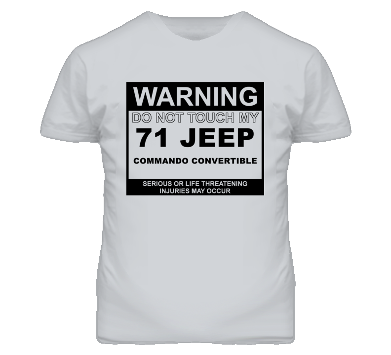 Warning Do Not Touch My 1971 Commando Convertible Funny Car T Shirt