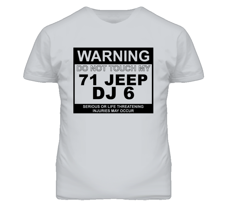 Warning Do Not Touch My 1971 DJ 6 Funny Car T Shirt