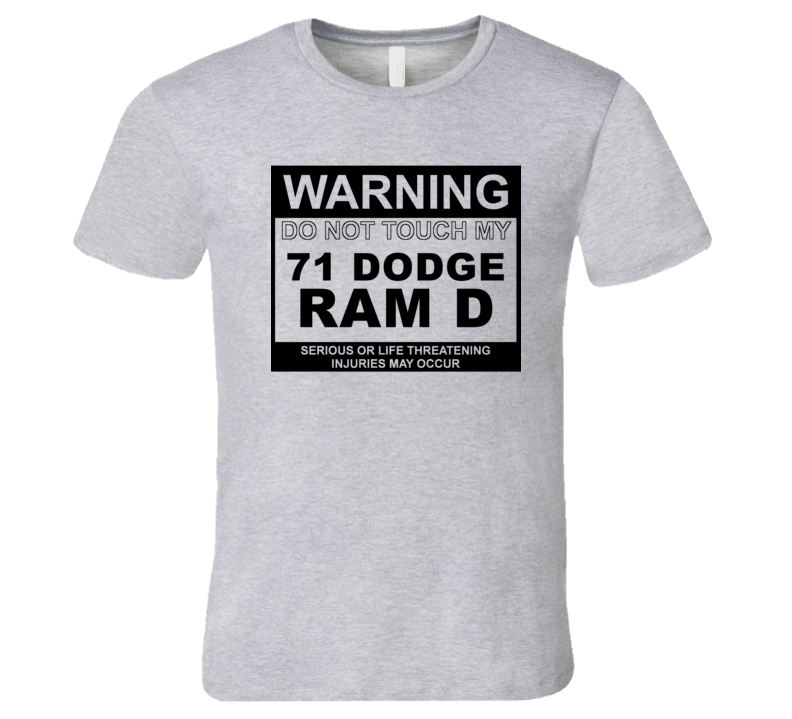 Warning Do Not Touch My 1971 Dodge Ram D Funny Car T Shirt
