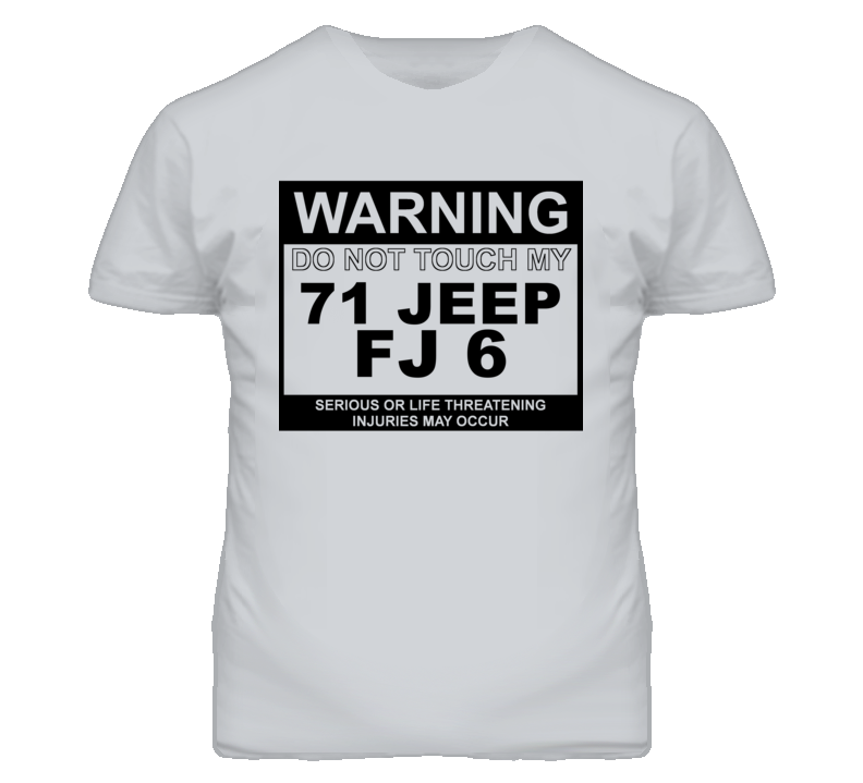 Warning Do Not Touch My 1971 FJ 6 Funny Car T Shirt