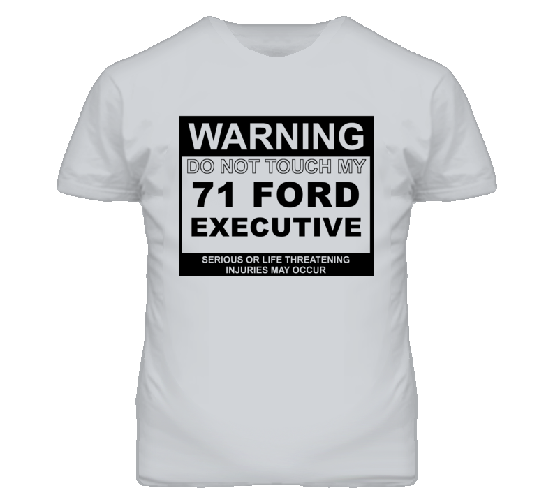 Warning Do Not Touch My 1971 Executive Funny Car T Shirt