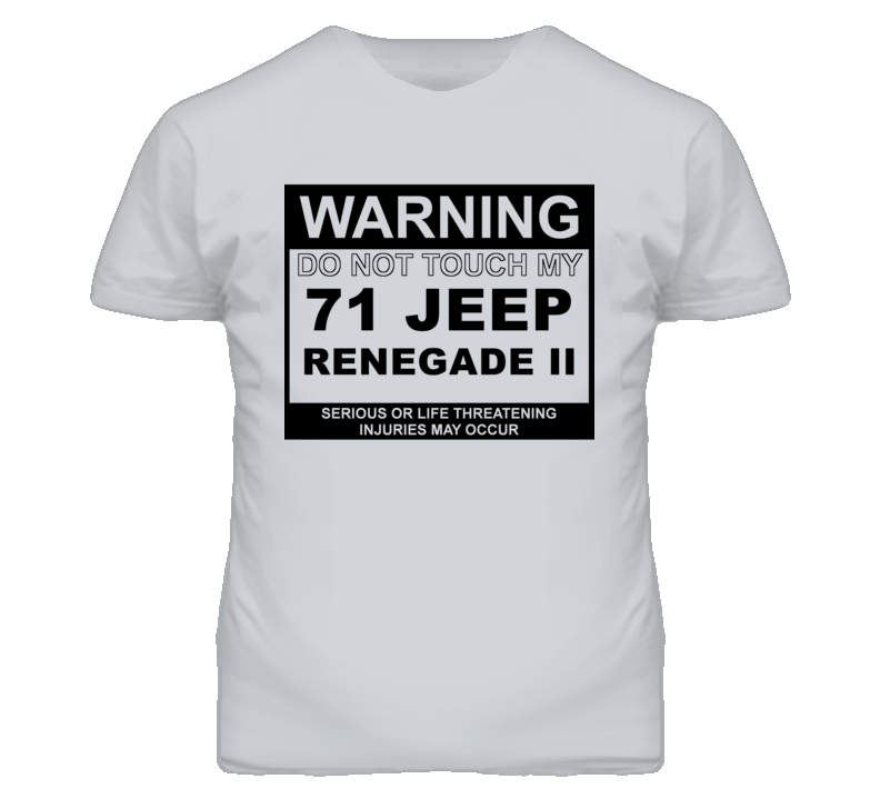 Warning Do Not Touch My 1971 Renegade II Funny Car T Shirt