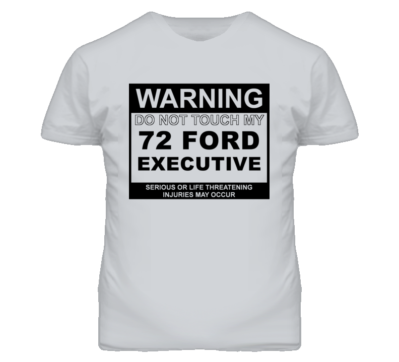 Warning Do Not Touch My 1972 Executive Funny Car T Shirt