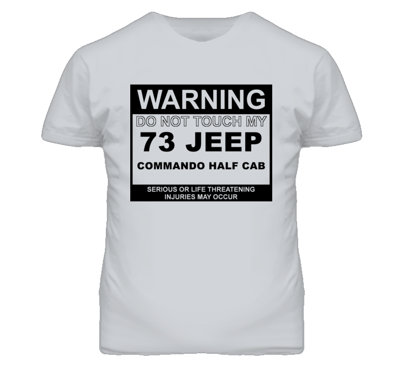 Warning Do Not Touch My 1973 Commando Half Cab Funny Car T Shirt